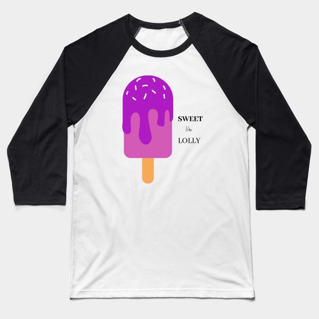 Sweet like LOLLY - popsicle Baseball T-Shirt by AestheticLine